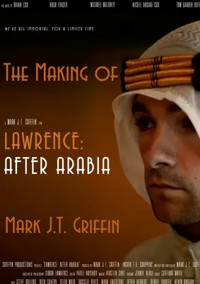 The Making of Lawrence: Po Arábii - The Making of Lawrence: After Arabia