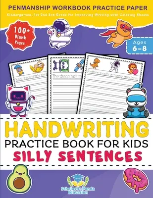 Kniha na precvičovanie písania rukou pre deti Hlúpe vety: Pracovný zošit na precvičovanie písania pre K, materskú školu, 1. 2. 3. triedu na zlepšenie písania Wi - Handwriting Practice Book for Kids Silly Sentences: Penmanship Workbook Practice Paper for K, Kindergarten, 1st 2nd 3rd Grade for Improving Writing Wi