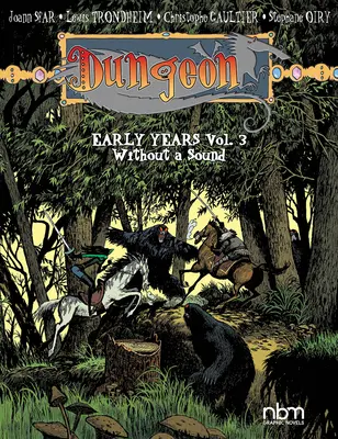 Žalár: 3: Bez zvuku, 3. zväzok - Dungeon: Early Years, Vol. 3: Wihout a Sound Volume 3
