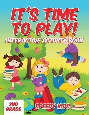 Je čas hrať sa!: Interaktívna kniha aktivít pre 2. ročník ZŠ - It's Time to Play!: Interactive Activity Book 2nd Grade