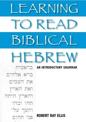 Naučte sa čítať biblickú hebrejčinu: Úvodná gramatika - Learning to Read Biblical Hebrew: An Introductory Grammar