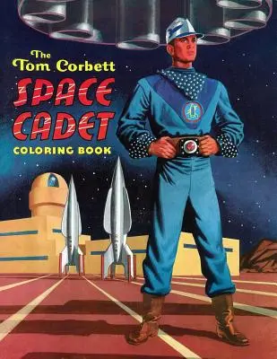 Omaľovánky Toma Corbetta, vesmírneho kadeta - The Tom Corbett, Space Cadet Coloring Book