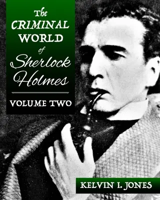 Zločinecký svet Sherlocka Holmesa - druhý diel - The Criminal World Of Sherlock Holmes - Volume Two