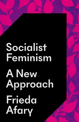 Socialistický feminizmus: Nový prístup - Socialist Feminism: A New Approach