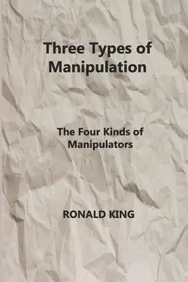 Tri druhy manipulácie: Štyri druhy manipulátorov - Three Types of Manipulation: The Four Kinds of Manipulators