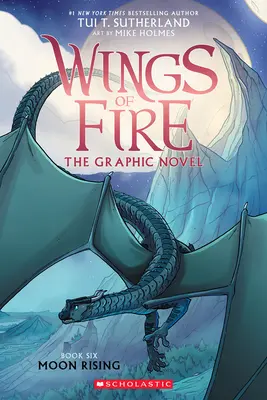 Vychádzajúci mesiac: Grafický román (Wings of Fire Graphic Novel #6) - Moon Rising: A Graphic Novel (Wings of Fire Graphic Novel #6)