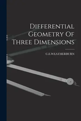 Diferenciálna geometria troch rozmerov - Differential Geometry Of Three Dimensions