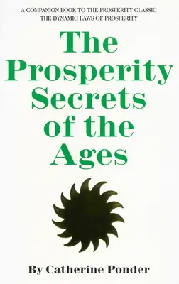 Tajomstvá prosperity vekov: Dynamické zákony prosperity: Sprievodná kniha ku klasickej knihe o prosperite - The Prosperity Secrets of the Ages: A Companion Book to the Prosperity Classic the Dynamic Laws of Prosperity
