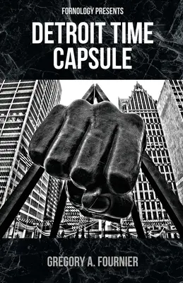 Detroitská časová kapsula - Detroit Time Capsule