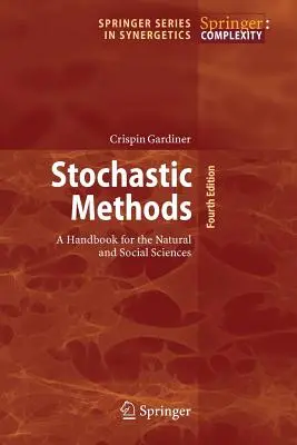 Stochastické metódy: Príručka pre prírodné a spoločenské vedy - Stochastic Methods: A Handbook for the Natural and Social Sciences