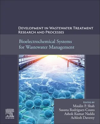 Vývoj v oblasti výskumu a procesov čistenia odpadových vôd: Bioelektrochemické systémy pre odpadové vody - Development in Wastewater Treatment Research and Processes: Bioelectrochemical Systems for Wastewater Management