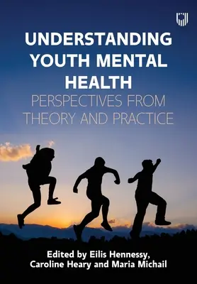Pochopenie duševného zdravia mládeže: Perspektívy teórie a praxe - Understanding Youth Mental Health: Perspectives from Theory and Practice
