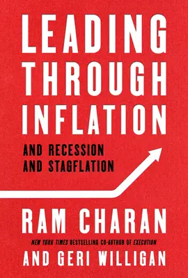 Vedenie cez infláciu: A recesia a stagflácia - Leading Through Inflation: And Recession and Stagflation