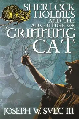 Sherlock Holmes a dobrodružstvo škľabiaceho sa kocúra - Sherlock Holmes and The Adventure of Grinning Cat