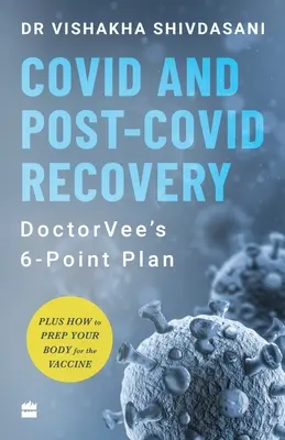 COVID a zotavenie po COVID: DoktorVeeho šesťbodový plán - COVID and Post-COVID Recovery: DoctorVee's 6-Point Plan