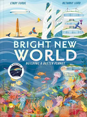 Bright New World: Ako vytvoriť šťastnú planétu - Bright New World: How to Make a Happy Planet
