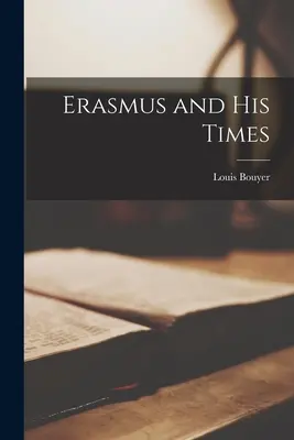 Erazmus a jeho doba - Erasmus and His Times