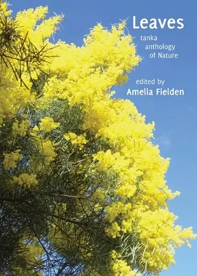Listy: antológia tanky o prírode - Leaves: tanka anthology of Nature