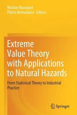 Teória extrémnych hodnôt s aplikáciami na prírodné riziká: Od štatistickej teórie k priemyselnej praxi - Extreme Value Theory with Applications to Natural Hazards: From Statistical Theory to Industrial Practice