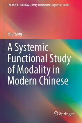 Systémová funkčná štúdia modality v modernej čínštine - A Systemic Functional Study of Modality in Modern Chinese
