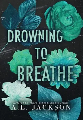 Utopiť sa, aby sa dalo dýchať (tvrdá väzba) - Drowning to Breathe (Hardcover)