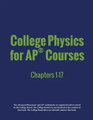 College Physics for AP(R) Courses: Časť 1: Kapitoly 1-17 - College Physics for AP(R) Courses: Part 1: Chapters 1-17