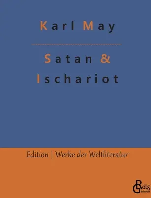 Satan a Iškariotský: 1. diel - Satan und Ischariot: Band 1