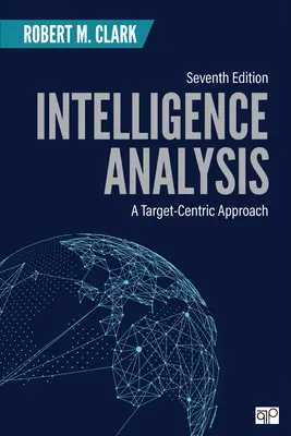 Spravodajská analýza: Cieľovo orientovaný prístup - Intelligence Analysis: A Target-Centric Approach