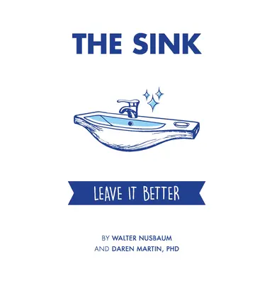 Umývadlo: Nechajte to lepšie - The Sink: Leave It Better