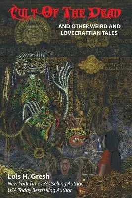 Kult mŕtvych a iné podivné a lovecraftovské príbehy - Cult of the Dead and Other Weird and Lovecraftian Tales
