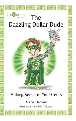 Oslnivý dolárový chlapík - The Dazzling Dollar Dude