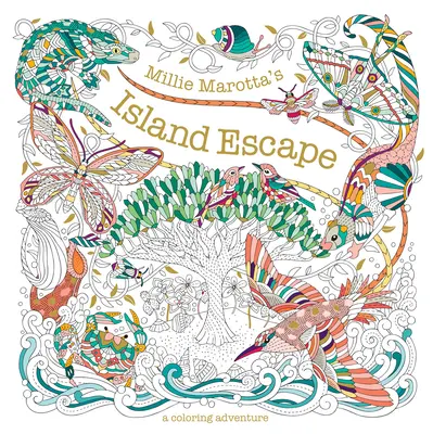 Millie Marotta's Island Escape: Dobrodružstvo pri vyfarbovaní - Millie Marotta's Island Escape: A Coloring Adventure