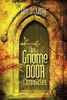 Kroniky škriatkovských dverí - The Gnome Door Chronicles