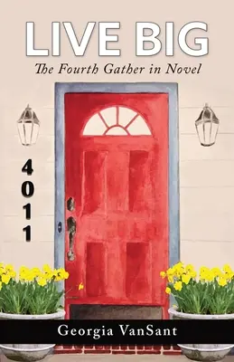 Žiť vo veľkom: Štvrtý zber v románe - Live Big: The Fourth Gather in Novel