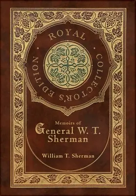 Memoáre generála W. T. Shermana (Kráľovské zberateľské vydanie) (tvrdá laminovaná väzba s obalom) - Memoirs of General W. T. Sherman (Royal Collector's Edition) (Case Laminate Hardcover with Jacket)