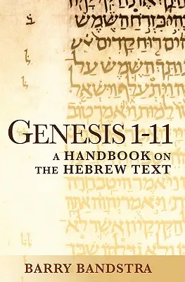 Genesis 1-11: Príručka k hebrejskému textu - Genesis 1-11: A Handbook on the Hebrew Text