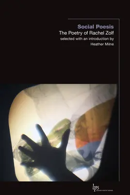 Sociálna poézia: Poézia Rachel Zolfovej - Social Poesis: The Poetry of Rachel Zolf