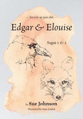 Edgar a Elouise - Ságy 1 a 2: Pre deti od 9 do 90 rokov - Edgar & Elouise - Sagas 1 & 2: For 9 to 90 year olds