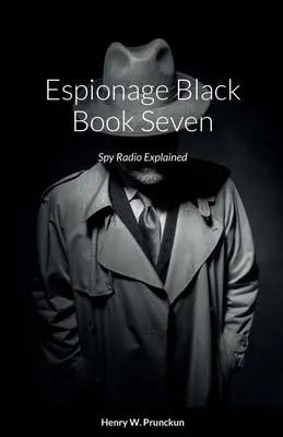Čierna kniha špionáže sedem: Špionážne rádio: vysvetlenie - Espionage Black Book Seven: Spy Radio Explained