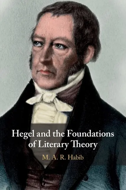 Hegel a základy literárnej teórie - Hegel and the Foundations of Literary Theory