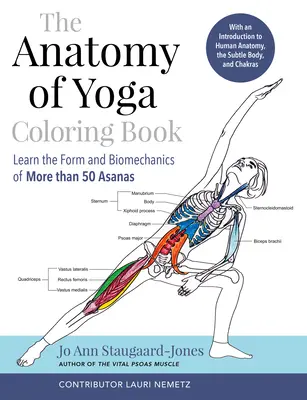 Anatómia jogy Omaľovánky: Naučte sa formu a biomechaniku viac ako 50 asán - The Anatomy of Yoga Coloring Book: Learn the Form and Biomechanics of More Than 50 Asanas