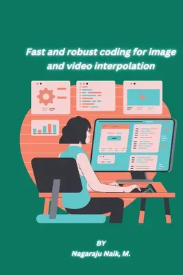 Rýchle a robustné kódovanie interpolácie obrazu a videa - Fast and robust coding for image and video interpolation