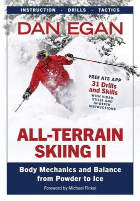 Lyžovanie v teréne II: Mechanika tela a rovnováha od prašanu po ľad - All-Terrain Skiing II: Body Mechanics and Balance from Powder to Ice