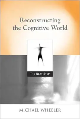 Rekonštrukcia kognitívneho sveta: Ďalší krok - Reconstructing the Cognitive World: The Next Step