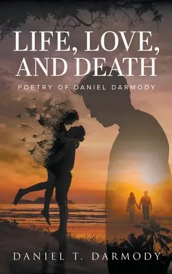 Život, láska a smrť: Poézia Daniela Darmodyho - Life, Love and Death: Poetry of Daniel Darmody