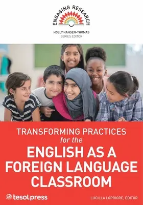 Transformácia postupov na hodinách angličtiny ako cudzieho jazyka - Transforming Practices for the English as a Foreign Language Classroom