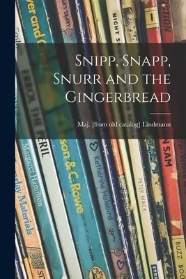 Snipp, Snapp, Snurr a perník - Snipp, Snapp, Snurr and the Gingerbread