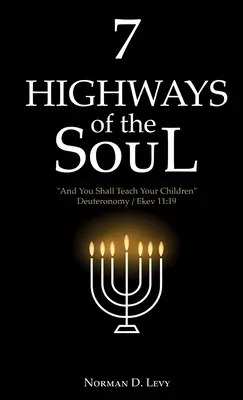 7 diaľnic duše: A budeš učiť svoje deti - Deuteronómium/Ekev 11,19 - 7 Highways of the Soul: And You Shall Teach Your Children - Deuteronomy/Ekev 11:19