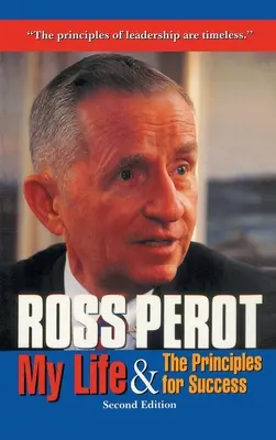 Ross Perot: Môj život a princípy úspechu - Ross Perot: My Life & The Principles for Success