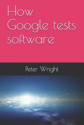Ako Google testuje softvér - How Google Tests Software
